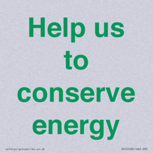 Help us to conserve energy 